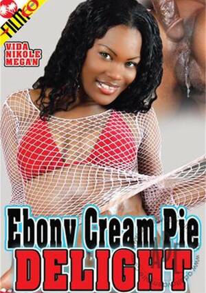 ebony creampie movies - Ebony Cream Pie Delight (2013) | FilmCo | Adult DVD Empire