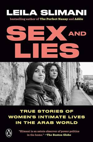 Arab Forced Sex Porn - Sex and Lies: True Stories of Women's Intimate Lives in the Arab World:  Slimani, Leila, Lewis, Sophie: 9780143133766: Amazon.com: Books