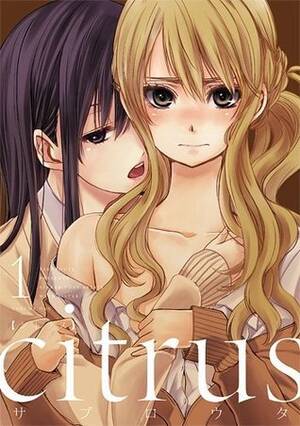Hentai Schoolgirl Porn Movies - Citrus, Vol. 1 (Citrus, #1) by Saburouta | Goodreads