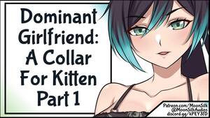 Kitten Porn Dominance - F4A a Collar for Kitten Dominant Girlfriend - Pornhub.com