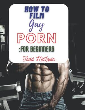 Fake Porn Covers - How to Film Gay Porn: For Beginners: 200 Page Blank Lined Journal Fake Book  Covers, Gag Gifts for Men, Prank Gift Idea: Books, Martell: 9798477201143:  Books - Amazon.ca