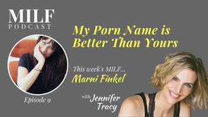 My Name Is Porn - My Porn Name is Better Than Yours with Marni Finkel | by Jennifer Tracy |  Medium