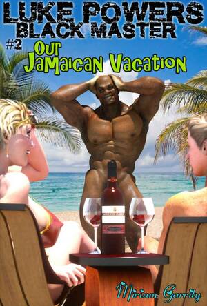 black jamaican nude beach sex videos - Our Jamaican Vacation (Luke Powers, Black Master Book 2) (Miriam Garrity) Â»  p.1 Â» Global Archive Voiced Books Online Free