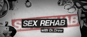 Celebrity Rehab Porn Girls - Sex Rehab with Dr. Drew - Wikipedia