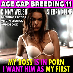 first first porno - Audiolivro My Boss Is In Porn â€“ I Want Him As My First! : Age-Gap Breeding  11 (Breeding Erotica Virgin Erotica Audiobook) de Kimmy Welsh - Amostra  grÃ¡tis | Rakuten Kobo Brasil