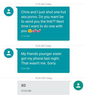 Friends Younger Sister Porn - My friend's younger sister stole my phone and said we made a porn :  r/OopsDidntMeanTo