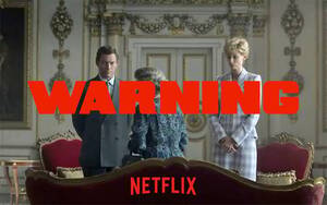 Netflix Porn - Netflix Adds Incest Snuff Porn Warning To The Crown In Addition To  Fictional Disclaimer â€” The Betoota Advocate