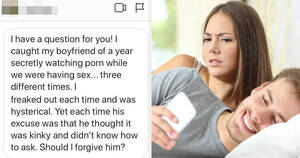 Caught Having Sex Jokes - Advice: My Boyfriend Watches Porn During Sex