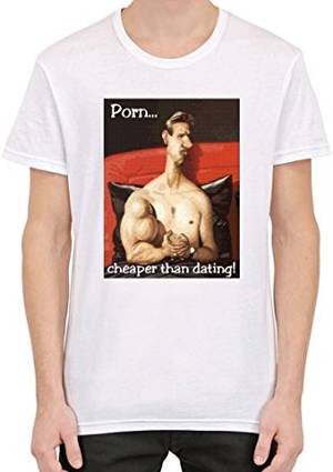 Dtl Porn - Porn Cheaper Than Dating Mens T-shirt XX-Large