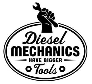 Diesel Mechanic Girl Porn - Diesel Mechanics Have Bigger Tools Decal #2