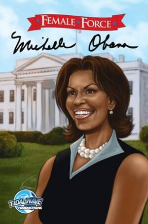 Michelle Obama Porn Fantasy - Female Force: Michelle Obama (Hardcover) | Copper Dog Books