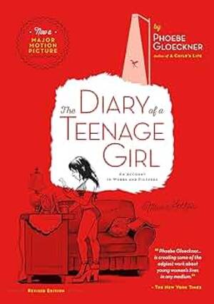 Candy Alexander Porn - The Diary of a Teenage Girl, Revised Edition: An Account in Words and  Pictures: Gloeckner, Phoebe: 9781623170349: Amazon.com: Books