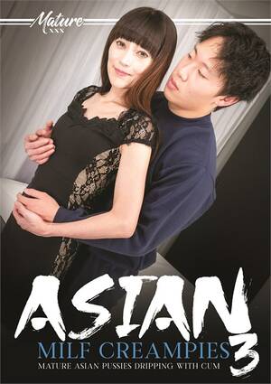 Asian Milf Porn Movies - Asian MILF Creampies 3 (2023) | Mature XXX | Adult DVD Empire