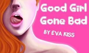 Good Girl Gone Bad Porn Captions - Good Girl Gone Bad Porn Captions | Sex Pictures Pass