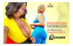 Nigerian Porn Models - 6 Pornstars Nigerians Are Watching During Coronavirus Lockdown