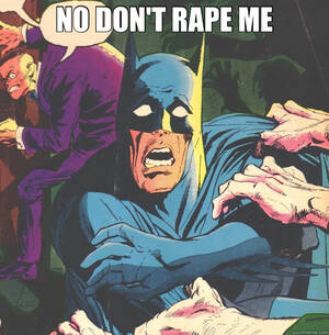 Batman Funny Porn - we'll ban porn nooooooooooooo! - Batman porn ban - quickmeme