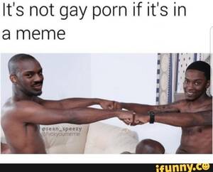 Brazilian Girls Porn Memes - It's not gay porn if it's in a meme - iFunny Brazil