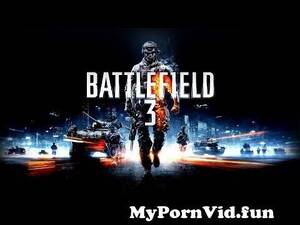 Battlefield 3 - Battlefield 3 - Game Movie from bf 3 Watch Video - MyPornVid.fun