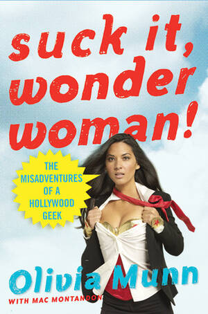 naked pregnant babes sucking cock - Suck It, Wonder Woman!: The Misadventures of a Hollywood Geek by Olivia  Munn | Goodreads