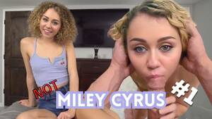 Miley Cyrus Fake - Not Miley Cyrus 001 DeepFake Porn Video - MrDeepFakes