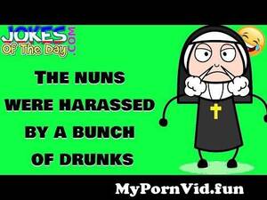 Funny Nun Porn - Funny (dirty) Joke: The nuns were harassed by a bunch of drunks from nun  nuyd baltkarna village aunty sexy fucked videos 3gp fat aunty xxx sex porn  3gp Watch Video - MyPornVid.fun
