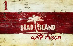 Dead Island Porn Easter Eggs - Dead Island [with Alison] ~ Pt 1: PORN STAR ZOMBIE