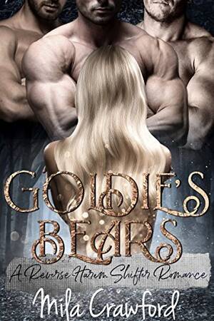 Goldie And Bear Porn - Goldie's Bears by Mila Crawford | Goodreads