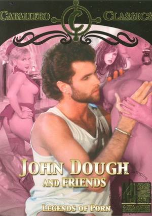 Jon Dough Porn - John Dough And Friends