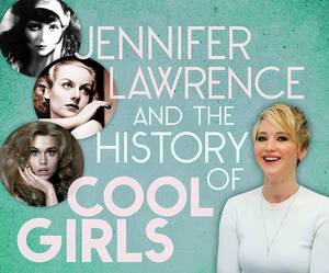 Jennifer Lawrence Comic Porn - Jennifer Lawrence And The History Of Cool Girls
