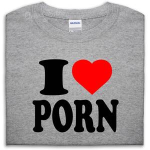 Hot Filthy Porn - I LOVE PORN T SHIRT TOP HEART GIFT MEN GIRL WOMEN BOY SEX DIRTY HOT FILTHY  XXX | eBay