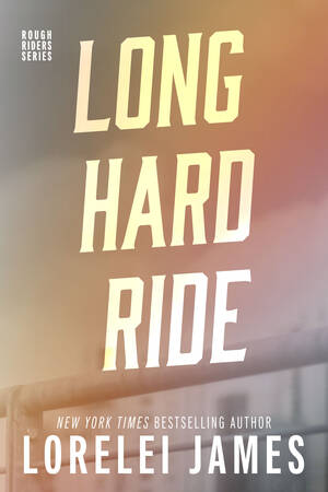 Channing Tatum Bdsm Porn - Long Hard Ride (Rough Riders, #1) by Lorelei James | Goodreads