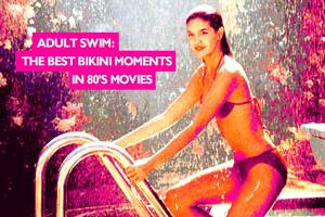 adult swim big boobs - Adult Swim: The Best Bikini Moments From '80s Movies | Decider