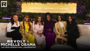 Michelle Obama In Xxx Rated Porn - REVOLT x Michelle Obama: The Cross-Generational Conversation