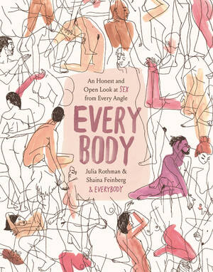 bbw sleeping nude pussy - Every Body by Julia Rothman | Hachette Book Group