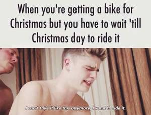 Christmas Porn Captions - Is that a gay porn? << no thats someone getting a bike for christmas but he  has to wait till christmas day to ride it