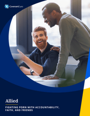 Allied Porn - I Want to Help My Friend Quit Porn | Covenant Eyes