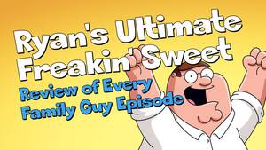 Family Guy Porn Lois And Chris Dream - Family Guy: Ryan's Ultimate Freakin' Sweet Review of Every Episode Part 5 â€“  Reel Nerds Podcast