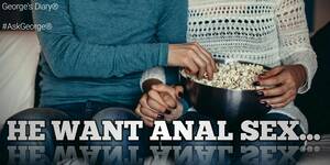 anal sex orgy tumblr - He Want Anal Sex | What Do I Do? â€“ George's Diary