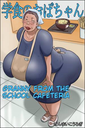anime grandma pussy - Zenmai Kourogi] Gakushoku No Oba-chan Kakaku Hikaku-Granny From The School  Cafeteria â€“ Hentai.bang14.com