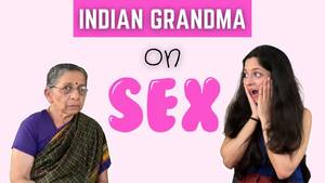 Granny Forced Sex Porn - Let's Talk About Sex with my Indian Grandma! - YouTube