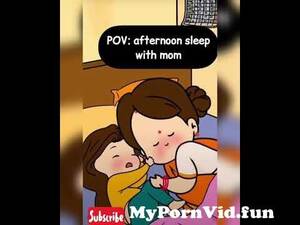 Cartoon Porn Mom Pov - Afternoon sleep with mom ðŸ’žðŸ˜šðŸ¥° maa Lovers ðŸ‘â£ï¸#shorts#funny#music#cartoon#trending#sad  from rajnandini hotincest sleeping mom and son sex porn sunyleon sex  videoWatch Video - MyPornVid.fun