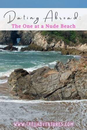naked tanning beach bikini - Dating Abroad: Part 1: The One That Took Me to a Nude Beach â€¢  TheJJAdventures