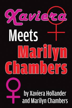 Marilyn Chambers Sex - Xaviera Meets Marilyn Chambers (hardback) â€“ BearManor Media