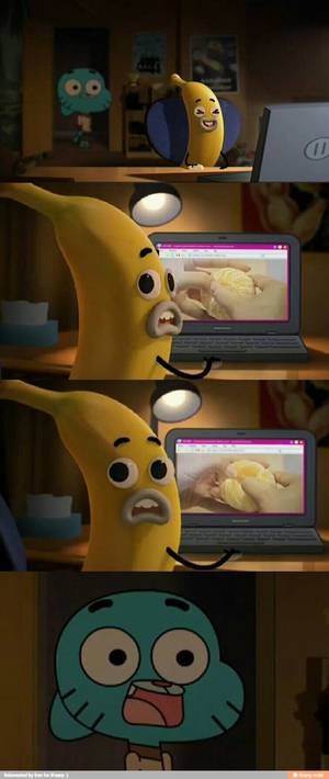 Amazing World Of Gumball Family Porn - When banana Joe was caught watching fruit porn.