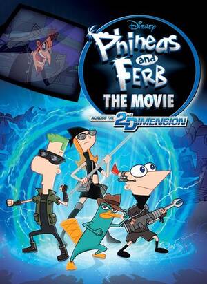 Famous Toons Facial Phineas And Ferb Porn - Phineas and Ferb The Movie: Across the 2nd Dimension (Western Animation) -  TV Tropes