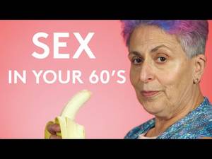 60 Year Old Couples Porn - These Women Are Still Having Sex in Their 60s