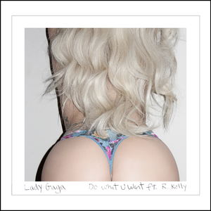 Lady Gaga Anal Porn - Do What U Want - Wikipedia