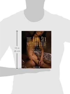 anal sex positions guide - The Anal Sex Position Guide: The Best... by Taormino, Tristan