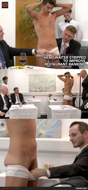 Naked Waiter - Head Waiter Stripped to Improve Restaurant Ranking at CMNM.net - QueerClick