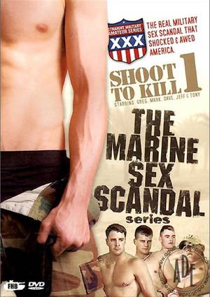 Marine Jarhead Gay Porn Gay - Marine Sex Scandal: Shoot To Kill 1, The